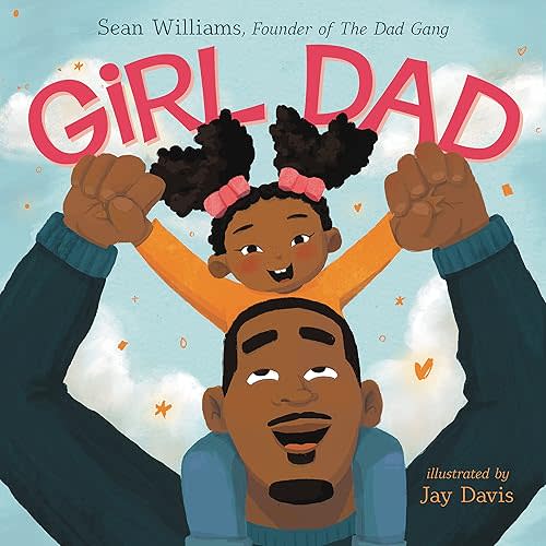Girl Dad Hardcover – Picture Book, March 22, 2022