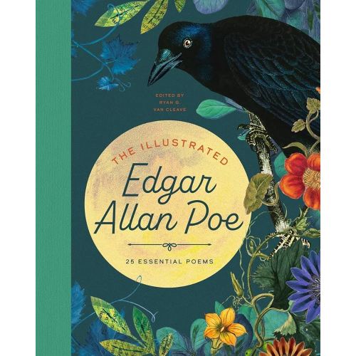 The Illustrated Edgar Allan Poe: 25 Essential Poems: 25 Essential Poems (The Illustrated Poets Collection, 3)
