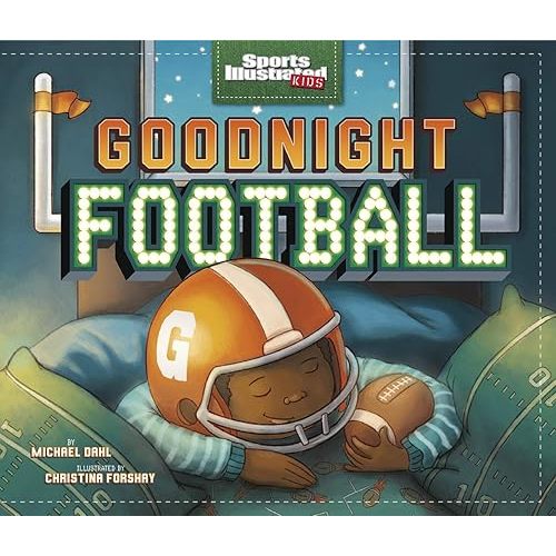 Goodnight Football (Fiction Picture Books) (Sports Illustrated Kids) Hardcover – Picture Book, August 1, 2014