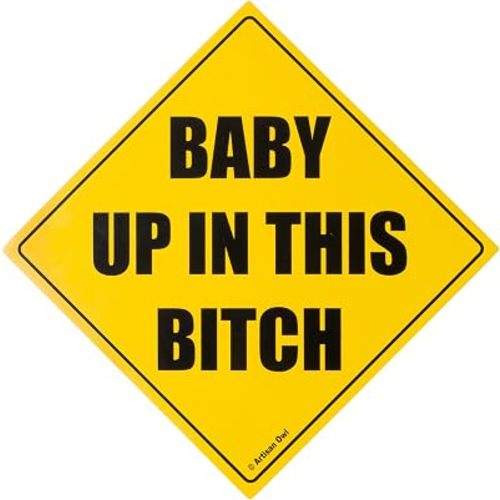Artisan Owl Baby Up in This Bitch Auto Bumper Car Magnet - Hilarious! (Single)