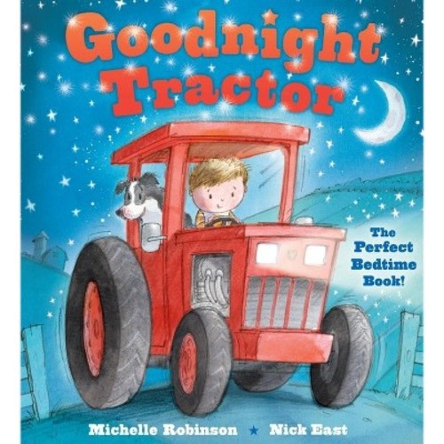 Goodnight Tractor - by Michelle Robinson (Paperback)