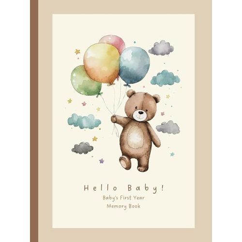 Hello Baby! Baby's First Year Memory Book: Teddy Bear Baby Album for New Parents Keepsake Hardcover – August 28, 2023