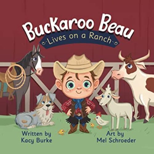 Buckaroo Beau Lives on a Ranch (Buckaroo Beau Books)