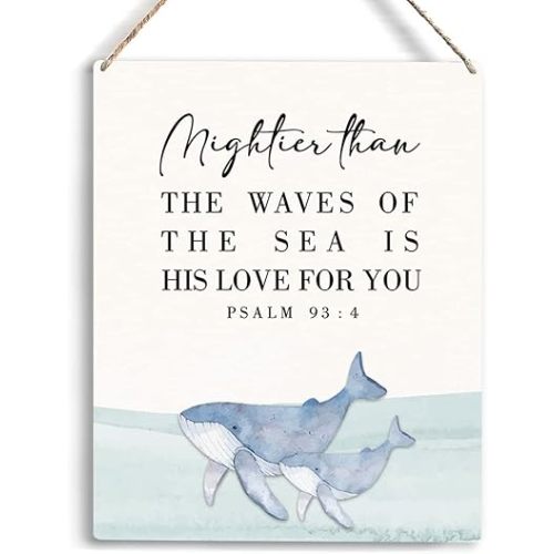Inspirational Nautical Decor Mightier Than The Waves Of The Sea Is His Love For You Psalm 93:4 Wooden Hanging Sign Gift for Baby Kids Girl Boy Nursery Teen Room Bible Verse Wall Art 8 x 10 Inches