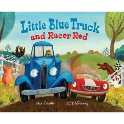 Little Blue Truck and Racer Red - by Alice Schertle (Hardcover)