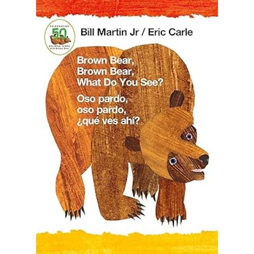 Brown Bear, Brown Bear, What Do You See? / Oso pardo, oso pardo, ¿qué ves ahí? (Bilingual board book - English / Spanish)