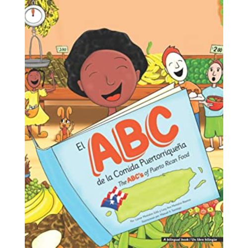 El ABC de la Comida Puertorriqueña: The ABC's of Puerto Rican Food (Spanish Edition)