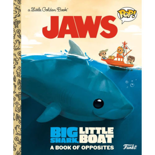 JAWS: Big Shark, Little Boat! A Book of Opposites (Funko Pop!) by Geof Smith, Kaysi Smith, Hardcover | Barnes & Noble®