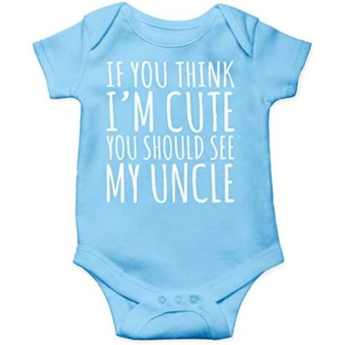 AW Fashions If You Think Im Cute You Should See My Uncle Baby Bodysuit Newborn Clothes Cute Boy Outfits