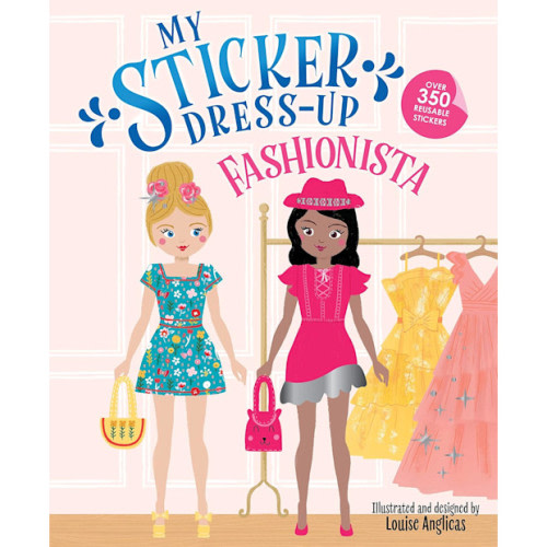 My Sticker Dress-Up: Fashionista: 350+ Reusable Sticker Book