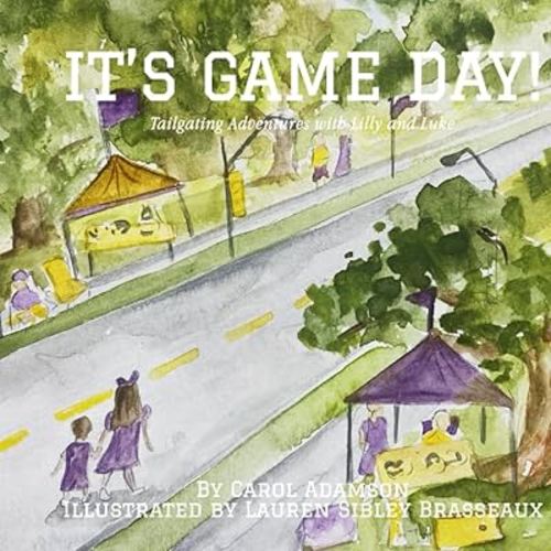 It's Game Day!: Tailgating Adventures with Lilly and Luke