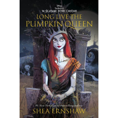 Long Live the Pumpkin Queen: Tim Burton's The Nightmare Before Christmas (B&N Exclusive Edition) by Shea Ernshaw, Hardcover | Barnes & Noble®