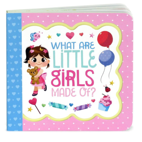 What Are Little Girls Made Of: Little Bird Greetings, Greeting Card Board Book with Personalization Flap, Gifts for Birthday, Baby Showers and More