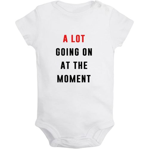 Babies Unisex A Lot Going On At The Moment Funny Rompers Newborn Bodysuits Infant Jumpsuits Kids Cotton Graphic Outfits - 6-12 Months - White