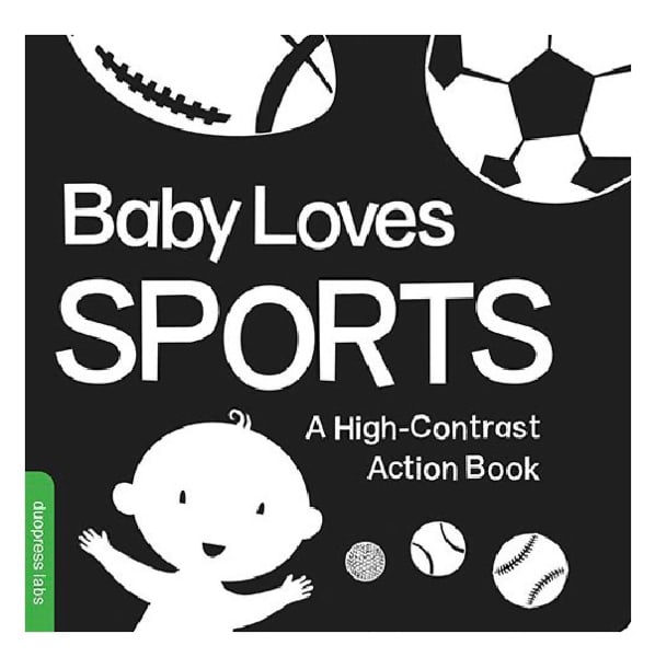 Baby Loves Sports: A Durable High-Contrast Black-and-White Board Book that Introduces Sports to Newborns and Babies by duopress labs, Board Book | Barnes & Noble®