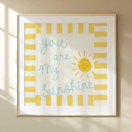 You Are My Sunshine Art Print: Nursery Decor Illustration (Digital Download 5x7-20x24 inches)