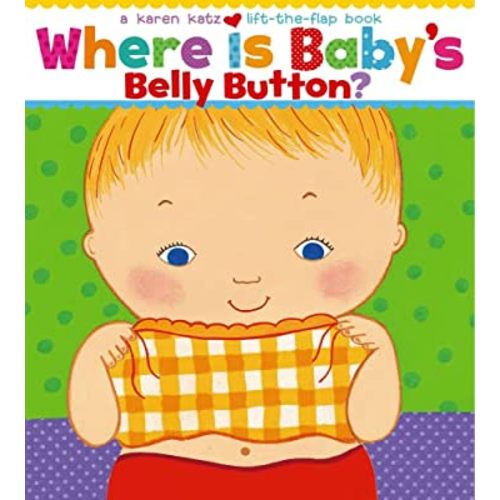 Where Is Baby's Belly Button? A Lift-the-Flap Book