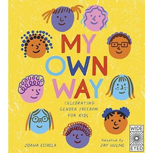My Own Way: Celebrating Gender Freedom for Kids
