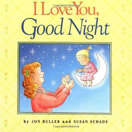 I Love You, Good Night by Susan Schade (1990-06-01) Paperback