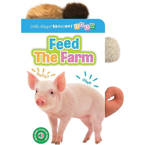 Little Hippo Books Feed the Farm I Animal Sound Children's Books | Touch and Feel Books for Toddlers | Kid's Books with Sound Buttons | Educational Children's Books and Sensory Books Board book – December 28, 2023