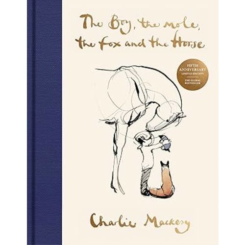 The Boy, the Mole, the Fox and the Horse Fifth Anniversary Limited Edition: The Global Bestseller