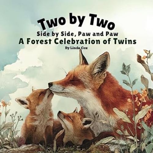 Two by Two, Side by Side, Paw and Paw: A Forest Celebration of Twins: A Gentle Rhyming Book Celebrating Twin Animals, Family Love, and Togetherness in the Forest | Twin Book for Kids