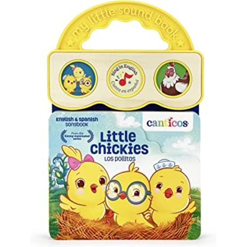 Canticos Little Chickies / Los Pollitos - Bilingual / Bilingüe 3-Button Sound Board Book for Babies and Toddlers (English and Spanish Edition)