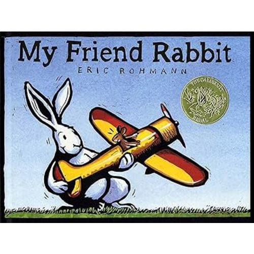 My Friend Rabbit: A Picture Book (CALDECOTT MEDAL BOOK)