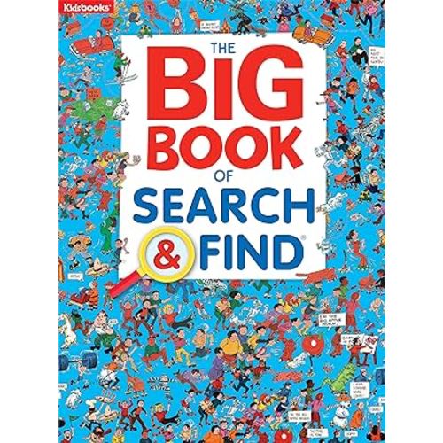 The Big Book of Search & Find-Packed with Hilarious Scenes and Amusing Objects to Find, a Fun Way to Sharpen Observation and Concentration Skills in Kids of all Ages (Search & Find-Big Books)