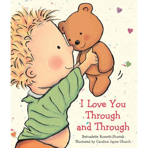 I Love You Through And Through Book By Bernadette Rossetti-shustak, (Board Book) | Indigo