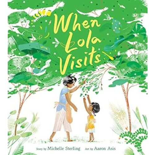 When Lola Visits: Sterling, Michelle, Asis, Aaron: 9780062972859: Amazon.com: Books