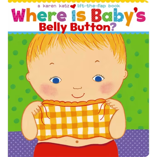 Where Is Baby's Belly Button? book by karen katz, (Board Book) | Indigo