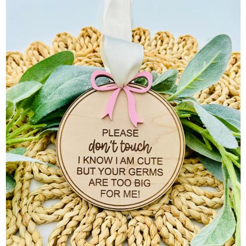 Baby Stroller Sign | Please Don’t Touch I Know I Am Cute But Your Germs are Too Big For Me! | Baby Shower Sprinkle Gift | Gift for New Mom