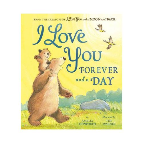 I Love You Forever and a Day - by Amelia Hepworth