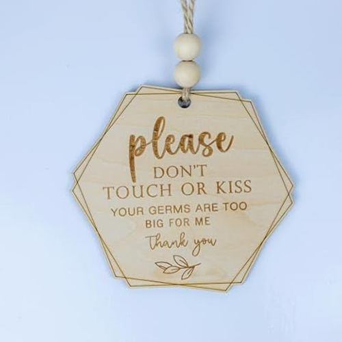 Please Do Not Touch or Kiss Baby Sign, Please Do Not Touch Baby Wooden Sign, No Touching Baby Car Seat Sign or Stroller Tag, Do Not Touch Sign for Newborn Baby