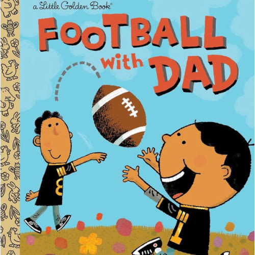 Football With Dad: A Book for Dads and Kids (Little Golden Book)