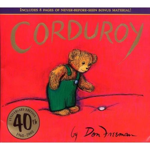 Corduroy 40th Anniversary Edition - 40th Edition by Don Freeman (Hardcover)
