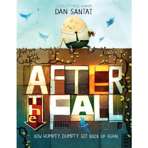 After the Fall (How Humpty Dumpty Got Back Up Again) Hardcover – Picture Book, October 3, 2017
