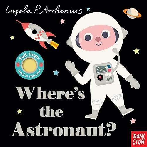 Where's the Astronaut? Board book – Lift the flap, May 14, 2019