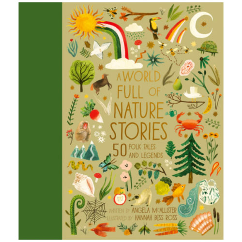 A World Full of Nature Stories: 50 Folk Tales and Legends