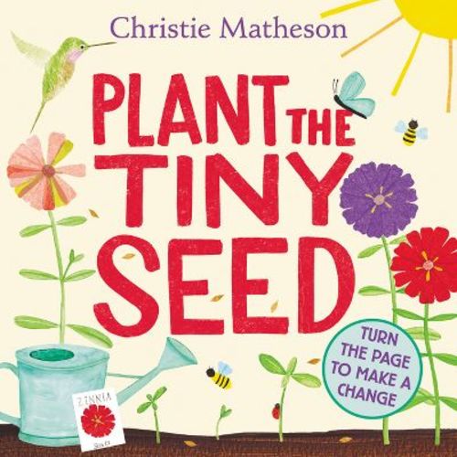 Plant the Tiny Seed Board Book - by Christie Matheson