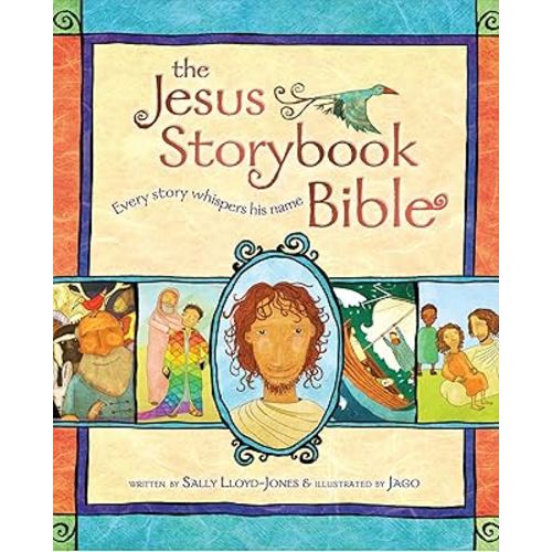 The Jesus Storybook Bible: Every Story Whispers His Name