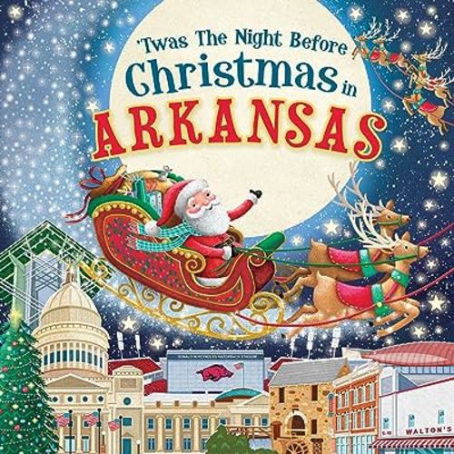 'Twas the Night Before Christmas in Arkansas: A Keepsake Christmas Adventure Across the Natural State