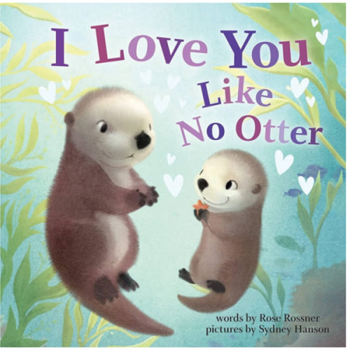 I Love You Like No Otter: A Funny and Sweet Animal Board Book for Babies and Toddlers this Christmas (Punderland)