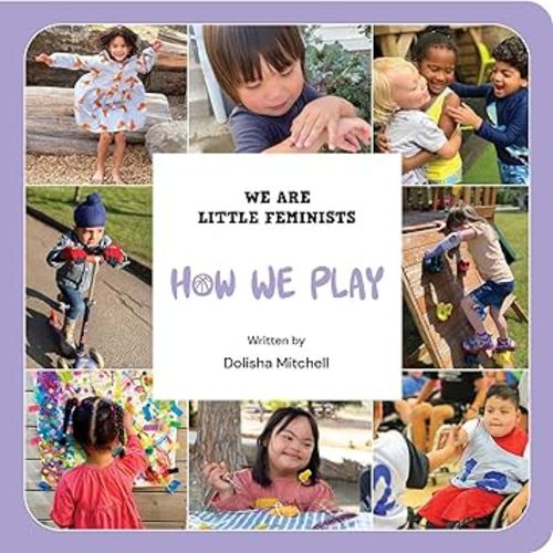 How We Play (We Are Little Feminists, 6)