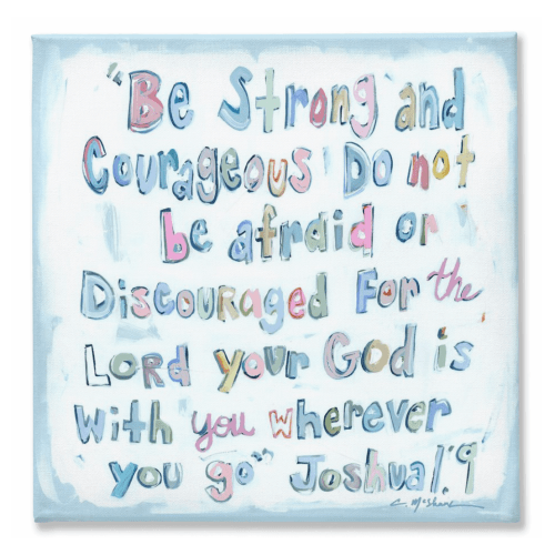 Joshua 1:9 on canvas – Chelsea McShane Art