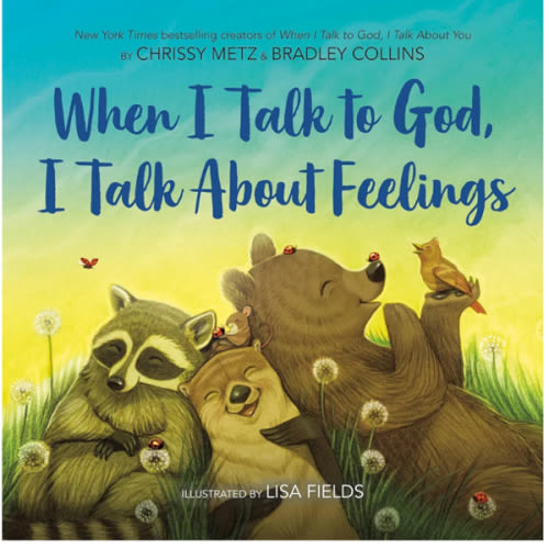 When I Talk to God, I Talk About Feelings