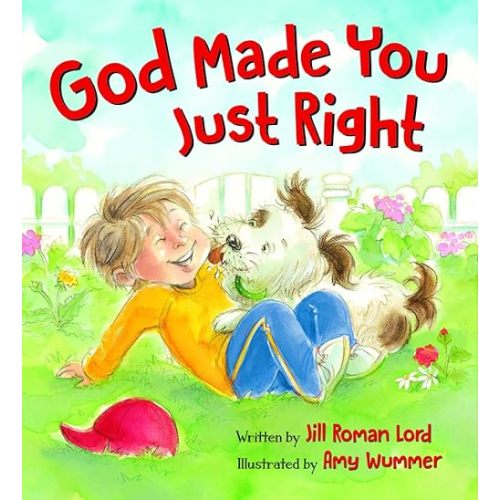 God Made You Just Right Board book – August 9, 2016