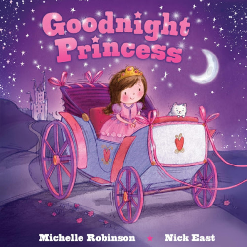 Goodnight Princess: A Bedtime Baby Sleep Book for Fans of the Royal Family and All Things Pink and Fancy! (Goodnight Series)