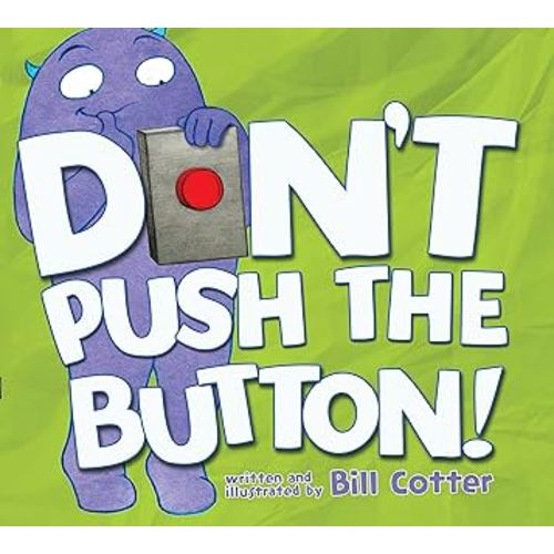 Don't Push the Button!: A Funny Interactive Book For Kids